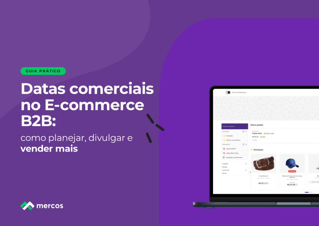 Datas Comerciais no E-commerce B2B: como planejar, divulgar e vender mais